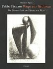 Spies, Werner Pablo Picasso. Wege zur Skulptur. Die Carnets Paris und Dinard von 1928