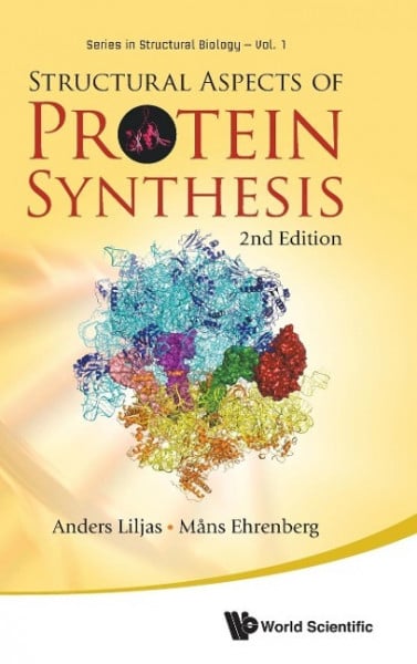 Liljas, Anders;Ehrenberg, Mans; Structural Aspects of Protein Synthesis (2nd Edition)