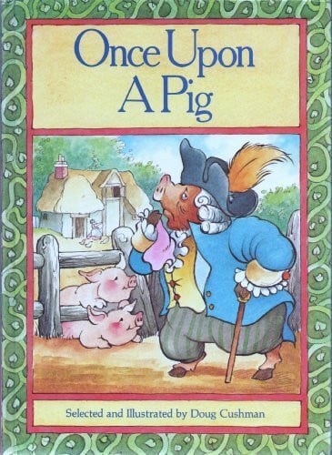 Cushman, Doug Once upon a Pig