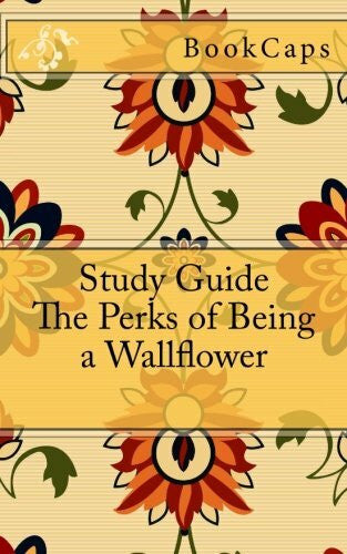 BookCaps The Perks of Being a Wallflower: A BookCaps Study Guide