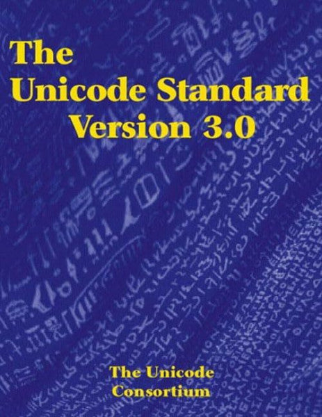 Unicode Consortium The Unicode Standard Version 3.0, w. CD-ROM: By The Unicode Consortium.