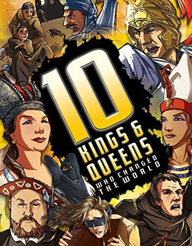 Cousens, David 10 Kings and Queens Who Changed The World
