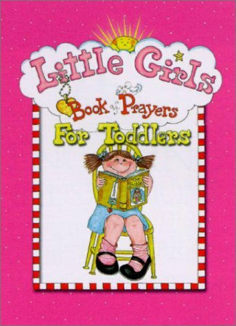 Turk, Caron Little Girls: Book of Prayers for Toddlers