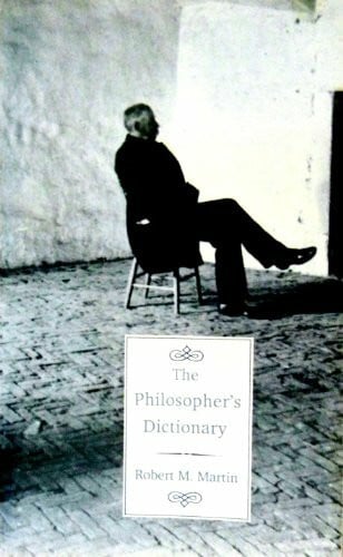 Martin, Robert M. The Philosopher's Dictionary