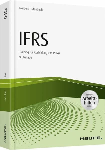 Lüdenbach, Norbert IFRS - inkl. Arbeitshilfen online: Training für Ausbildung und Praxis (Haufe Fachbuch)