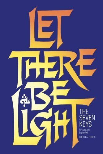 Errico, Rocco A Let There Be Light: The Seven Keys
