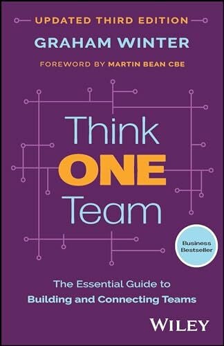 Winter, Graham Think One Team: The Essential Guide to Building and Connecting Teams