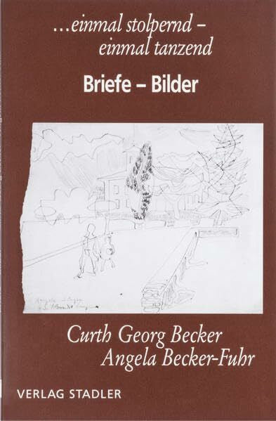 Becker-Fuhr, Angela ... einmal stolpernd - einmal tanzend: Brief - Bilder