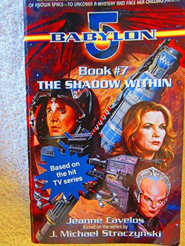 Cavelos, Jeanne The Shadow Within (Babylon 5, Bk 7)