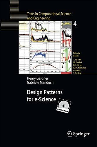 Manduchi, Gabriele Design Patterns for e-Science (Texts in Computational Science and Engineering, Band 4)