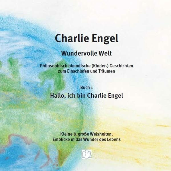 Engel, Charlie Wundervolle Welt: Hallo, ich bin Charlie Engel