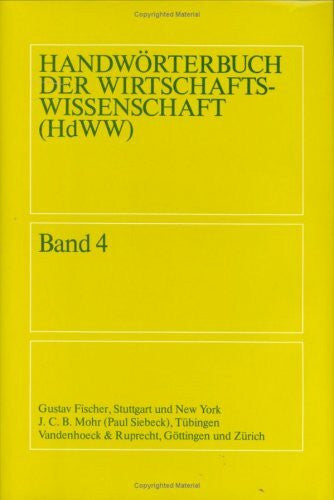 Anton Zottmann HandwoÌrterbuch der Wirtschaftswissenschaft, Band 4: Handelsrechtliche Vertretung bis Kreditwesen in der Bundesrepublik Deutschland
