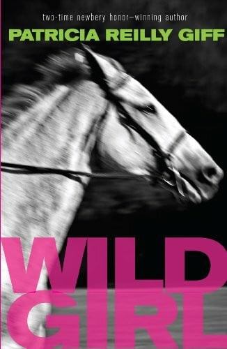Giff, Patricia Reilly Wild Girl