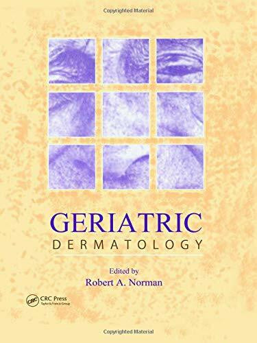 Norman, Robert A. Geriatric Dermatology