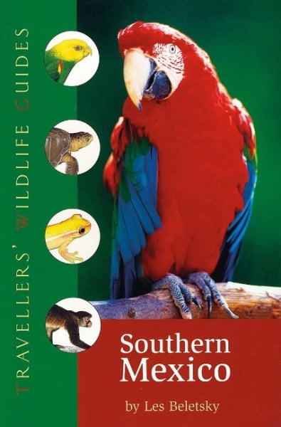 Beletsky, Les Southern Mexico (Traveller's Wildlife Guides)