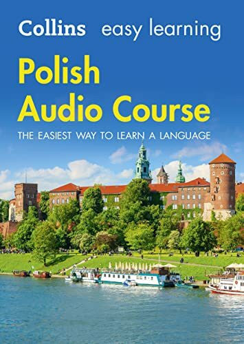 Collins Dictionaries Easy Learning Polish Audio Course: Language Learning the easy way with Collins (Collins Easy Learning Audio Course)