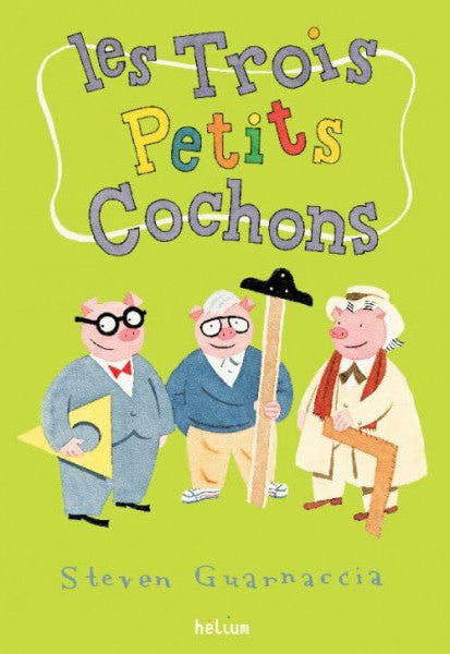 Steven Guarnaccia Les trois petits cochons