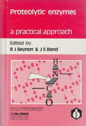 Bond, Judith S. Proteolytic Enzymes: A Practical Approach (Practical Approach Series, Band 51)