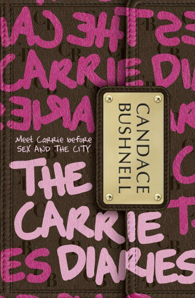 Bushnell, Candace The Carrie Diaries
