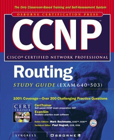 Syngress Media, Inc. Ccnp Routing Study Guide: (Exam 640-503) (Certification Press)
