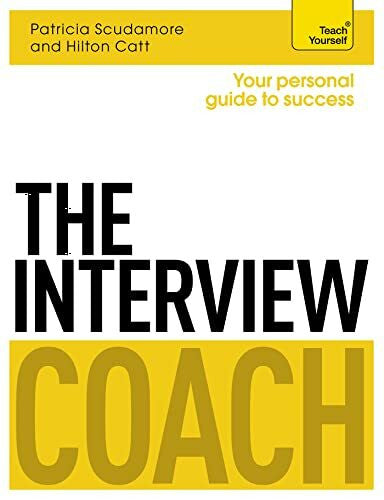 Catt, Hilton The Interview Coach: Teach Yourself (Teach Yourself: Business)
