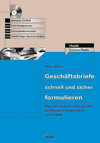 Wend, Petra Geschäftsbriefe schnell und sicher formulieren: Ãber 600 deutsche und englische Briefmuster plus Textbausteinen auf CD-ROM (Haufe BusinessTools)