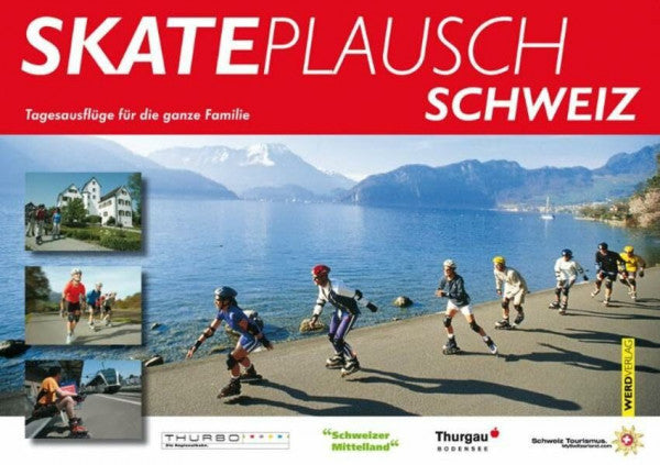 Wäger, Clemens Skateplausch Schweiz: Tagesausflüge für die ganze Familie: 40 Tagesausflüge für die ganze Familie