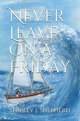 Shepherd, Shirley J. Never Leave on a Friday