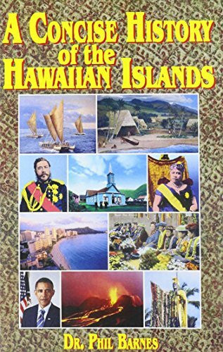 Barnes, Phil A Concise History of the Hawaiian Islands