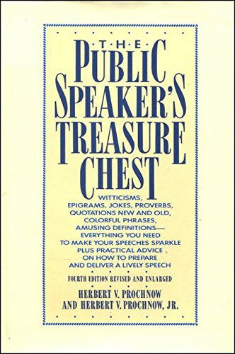 Prochnow, Herbert Victor The Public Speaker's Treasure Chest: A Compendium of Source Material to Make Your Speech Sparkle