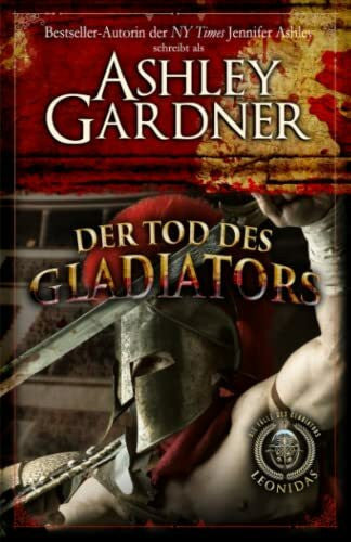Hoffmann, Oliver Der Tod des Gladiators (Die Fälle des Gladiators Leonidas, Band 2)
