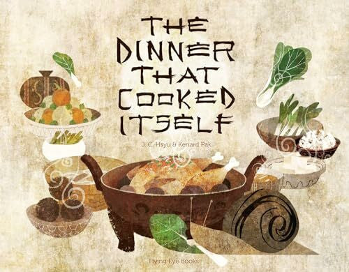 Pak, Kennard The Dinner that Cooked Itself