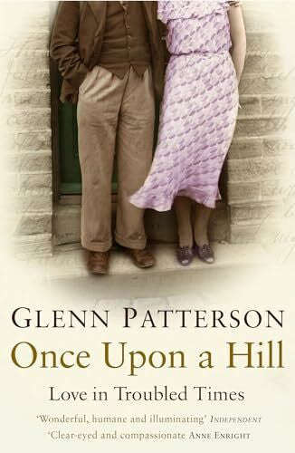 Patterson, Glenn Once Upon a Hill: Love in Troubled Times