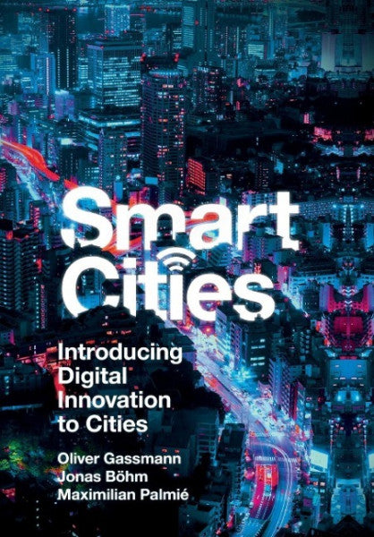 Böhm, Jonas;Gassmann, Oliver; Smart Cities