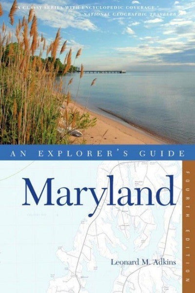 Adkins, Leonard M An Explorer's Guide Maryland