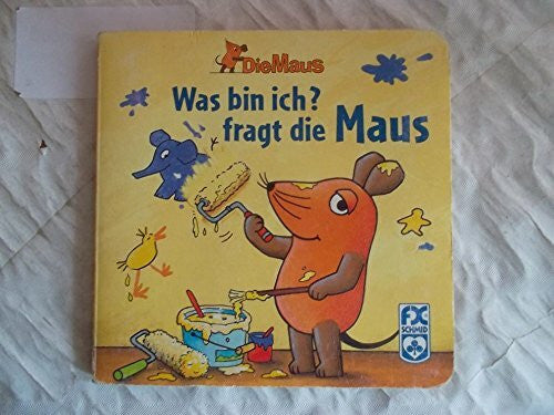 Steinmetz, Ina Was bin ich? fragt die Maus: Erste Bücher mit der Maus