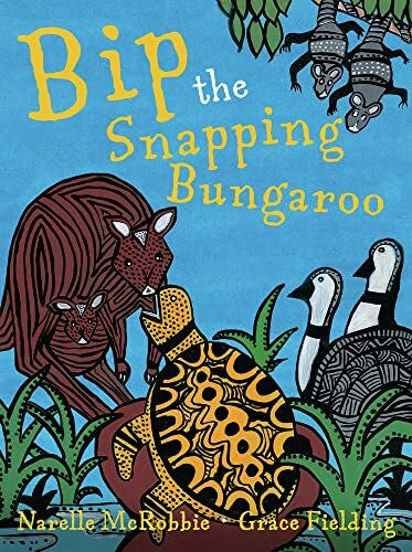 McRobbie, Narelle BIP THE SNAPPING BUNGAROO SECO