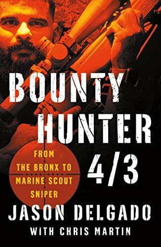 Delgado, Jason Bounty Hunter 4/3: From the Bronx to Marine Scout Sniper