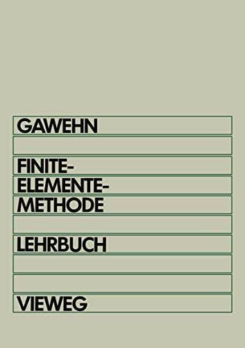Kr\xf6nert, Rudolf Finite-Elemente-Methode: Lehrbuch Grundbegriffe der Energiemethoden und FEM in der linearen Elastostatik (German Edition)