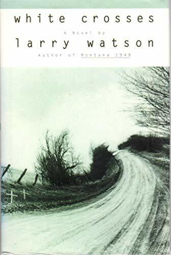 Watson, Larry WHITE CROSSES