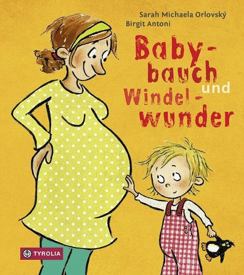 Orlovský, Sarah Michaela; Babybauch und Windelwunder