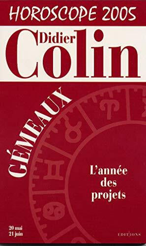 Colin, Didier Gémeaux: Horoscope 2005