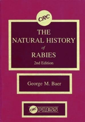 Baer, George M;Eaton, Jeff;Baer, Baer M; The Natural History of Rabies, Second Edition