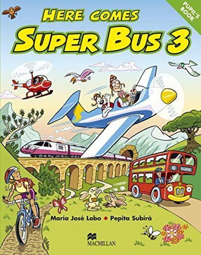 Subira, Pepita Here Comes Super Bus 3 Pupils Book International