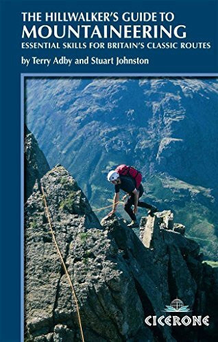 Johnson, Stuart The Hillwalker's Guide to Mountaineering: Essential Skills for Britain's Classic Routes