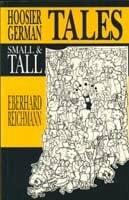 Alles, Jerome Hoosier German Tales Small & Tall (German-american Center and Indiana German Heritage Society, Band 3)