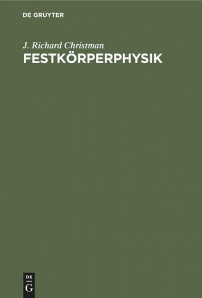 Christman, J. Richard Festkörperphysik