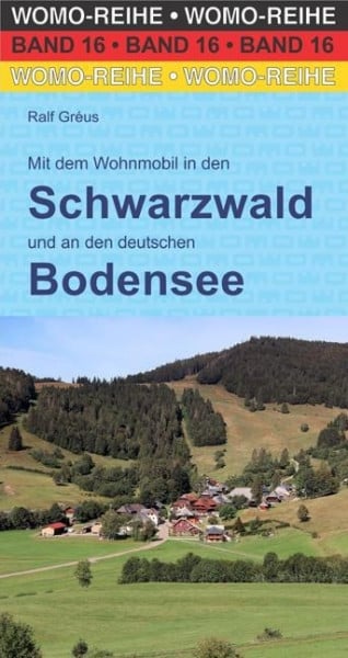 Gréus, Ralf Mit dem Wohnmobil in den Schwarzwald