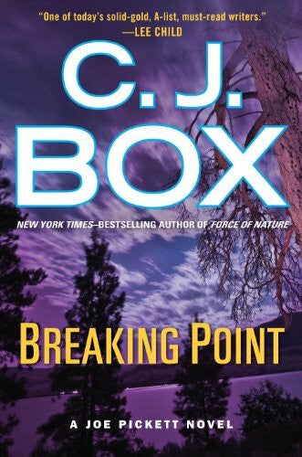 Box, C. J. Breaking Point (Joe Pickett, 13, Band 13)