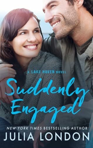 London, Julia Suddenly Engaged (A Lake Haven Novel, Band 3)